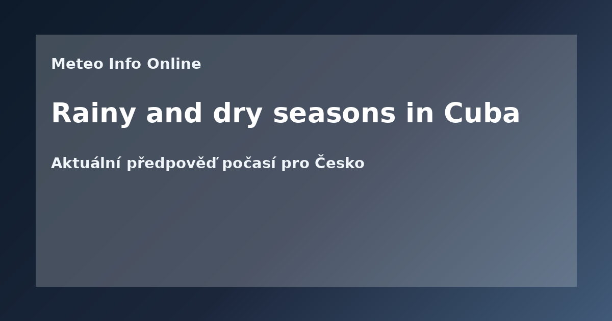 Rainy and dry seasons in Cuba