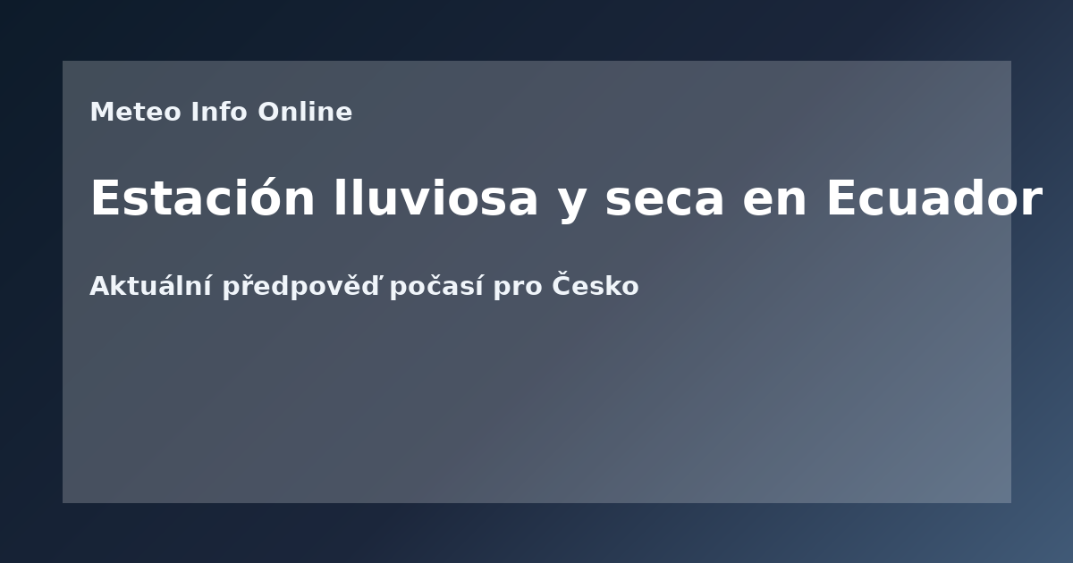 Estación lluviosa y seca en Ecuador