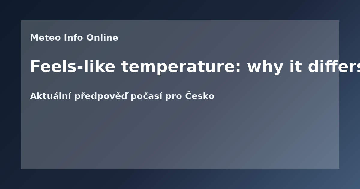 Feels-like temperature: why it differs from the thermometer
