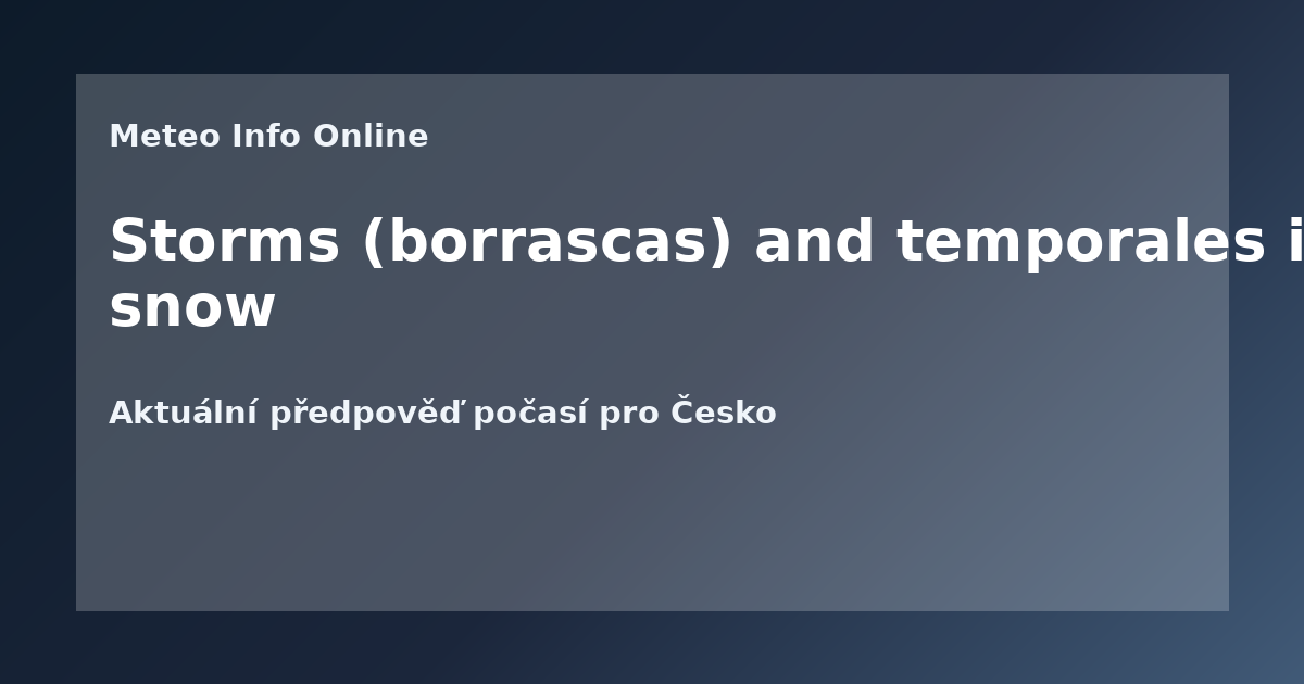 Storms (borrascas) and temporales in Spain: wind, rain and snow