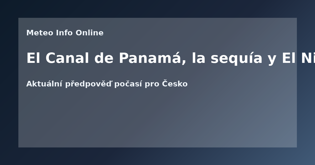 El Canal de Panamá, la sequía y El Niño