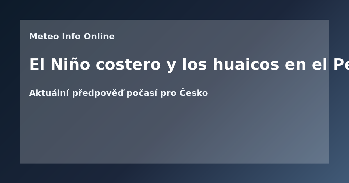 El Niño costero y los huaicos en el Perú