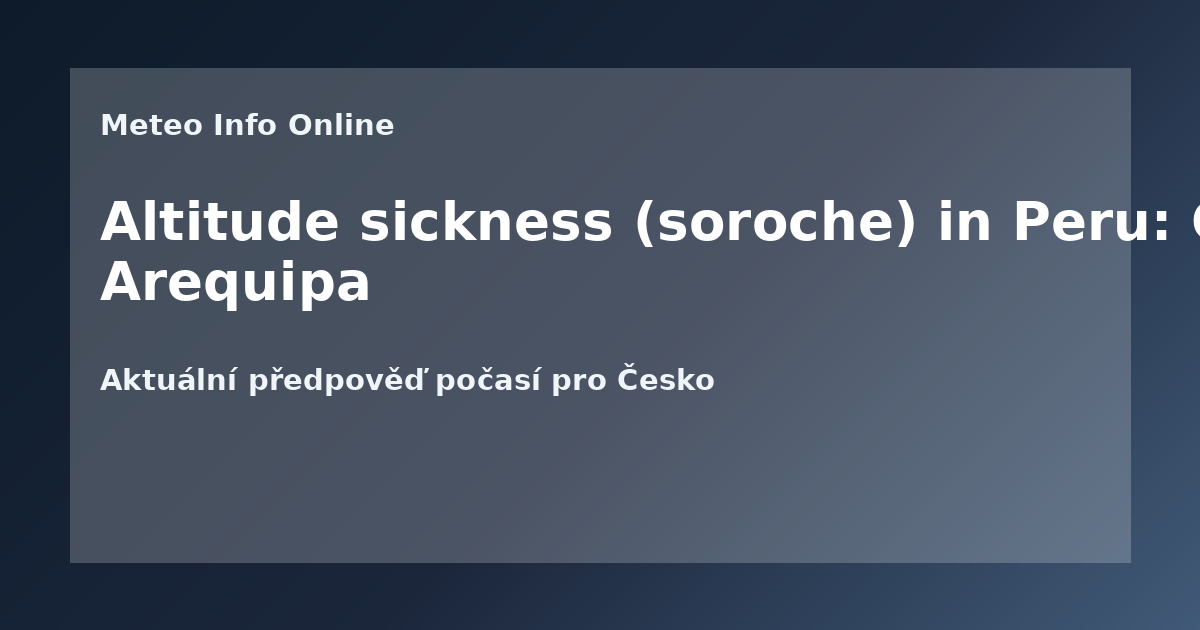 Altitude sickness (soroche) in Peru: Cusco, Puno and Arequipa